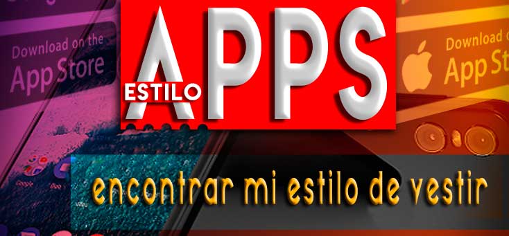 Como encontrar tu estilo de ropa. Apps para encontrar mi estilo de vestir